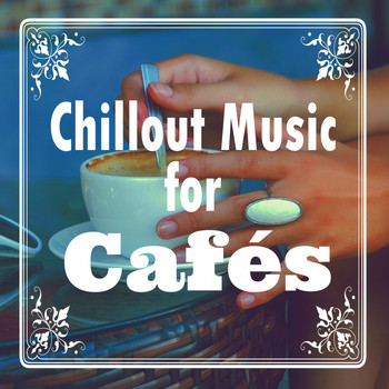 Various Artists - Chillout Music for Cafés