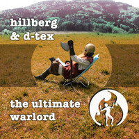 Hillberg & D-Tex - The Ultimate Warlord
