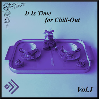 Various Artists - It Is Time for Chill-Out, Vol. 1