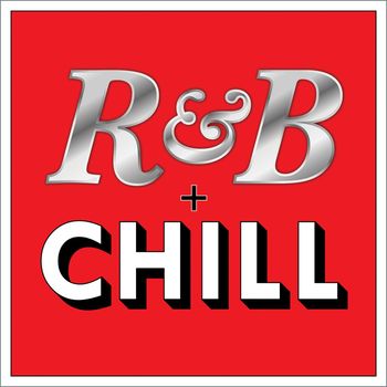 Various Artists - R&B + Chill (Explicit)
