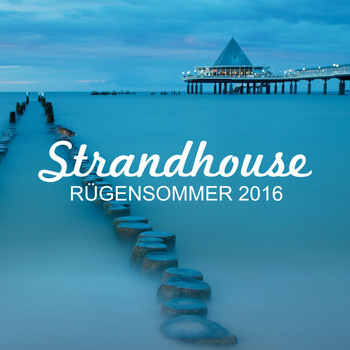Various Artists - Strandhouse Rügensommer 2016