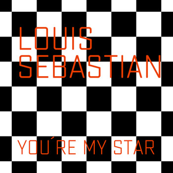 Louis Sebastian - You're My Star