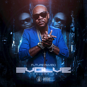 Future Fambo - Evolve - The Uprise (Explicit)
