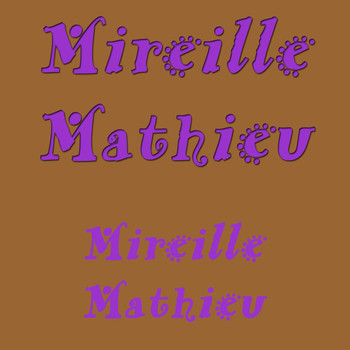 Mireille Mathieu - Mireille Mathieu