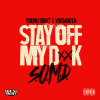 Yukmouth - Stay off My D**k (S.O.M.D.) (Explicit)