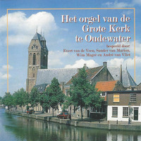 Various Artists - Het Orgel van de Grote Kerk te Oudewater