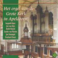 Various Artists - Het Orgel van de Grote Kerk in Apeldoorn