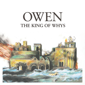 Owen - The King of Whys