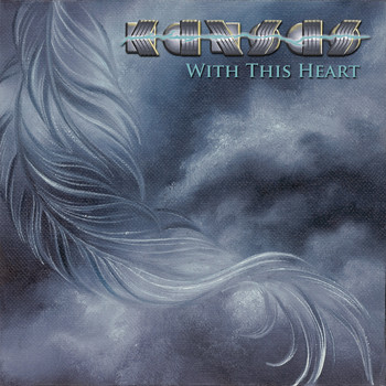 Kansas - With This Heart