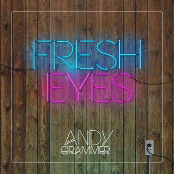 Andy Grammer - Fresh Eyes