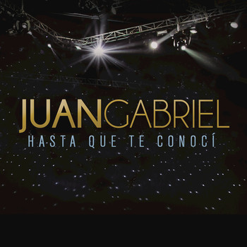Juan Gabriel - Hasta Que Te Conocí