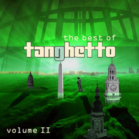 Tanghetto - The Best of Tanghetto, Vol. 2