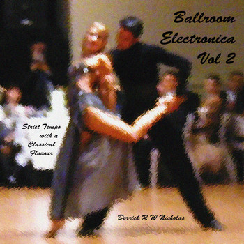 Derrick R W Nicholas - Ballroom Electronica, Vol. 2