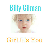 Billy Gilman - Girl It's You