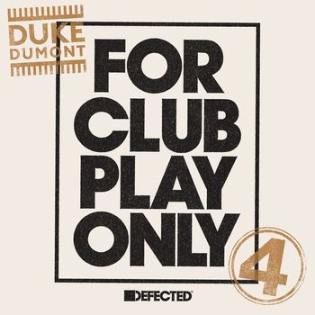Duke Dumont - For Club Play Only Part 4