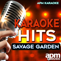 APM Karaoke - Karaoke Hits: Savage Garden 