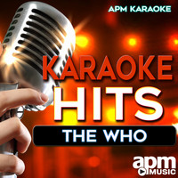APM Karaoke - Karaoke Hits: The Who