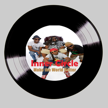 Inner Circle - Make the World Better