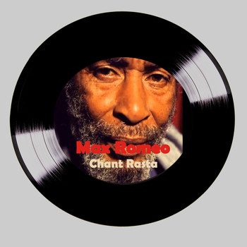 Max Romeo - Chant Rasta