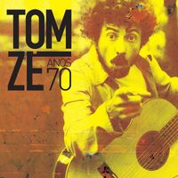 Tom Zé - Anos 70