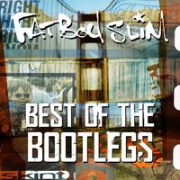 Fatboy Slim - Best of the Bootlegs (Explicit)