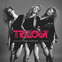 Ana Popovic - Trilogy (Full Album)