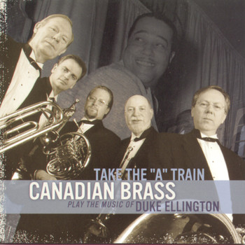 The Canadian Brass - Take The "A" Train