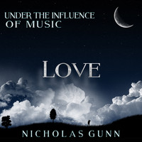 Nicholas Gunn - Love, Under the Influence of Music