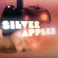 Silver Apples - The Edge Of Wonder