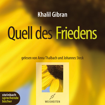 Khalil Gibran - Quell des Friedens (Gekürzt)