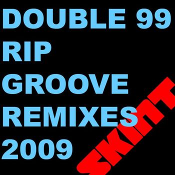 Double 99 - RIP Groove 2009