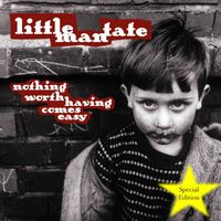 Little Man Tate - Nothing Worth Having Comes Easy (Special Edition)