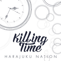 Harajuku Nation - Killing Time (Cover by Harajuku Nation)
