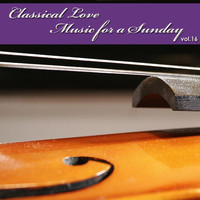 Moscow Ancient Music Ensemble - Classical Love - Music for a Sunday Vol 16