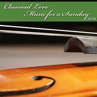 Moscow Ancient Music Ensemble - Classical Love - Music for a Sunday Vol 28