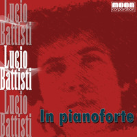 Lucio Battisti - Lucio Battisti in pianoforte