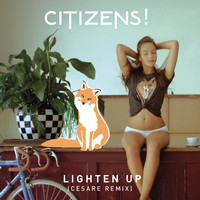 Citizens! - Lighten Up