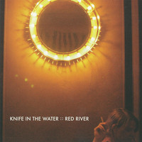 Knife in the Water - Red River