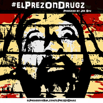 El Presidente - El Prez on Drugz