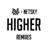 Jauz X Netsky - Higher (Remixes)