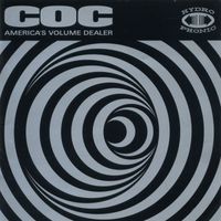 Corrosion Of Conformity - America's Volume Dealer (Bonus Tracks Edition)