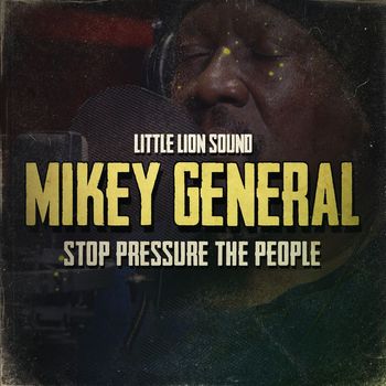 Mikey General - Stop Pressure the People