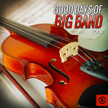 Various Artists - Good Days of Big Band, Vol. 3