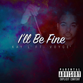 Kay L - I'll Be Fine