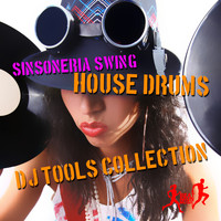Sinsoneria Swing - House Drums (DJ Tools Collection)