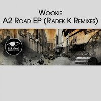 Wookie - A2 Road EP (Radek K Remix)