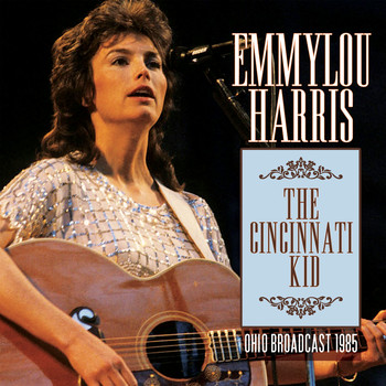 Emmylou Harris - The Cincinnati Kid (Live)