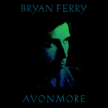 Bryan Ferry - Avonmore - The Remix Album