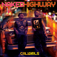 Naked Highway - Call Girls (Explicit)