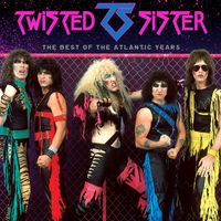 Twisted Sister - The Best of the Atlantic Years (Explicit)